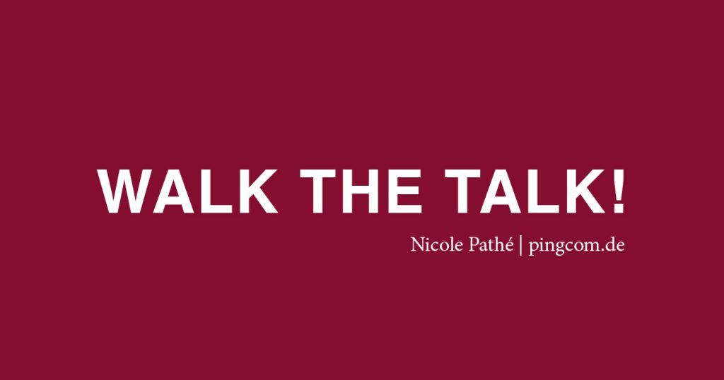 Walk the talk, Nicole Pathé, pingcom.de