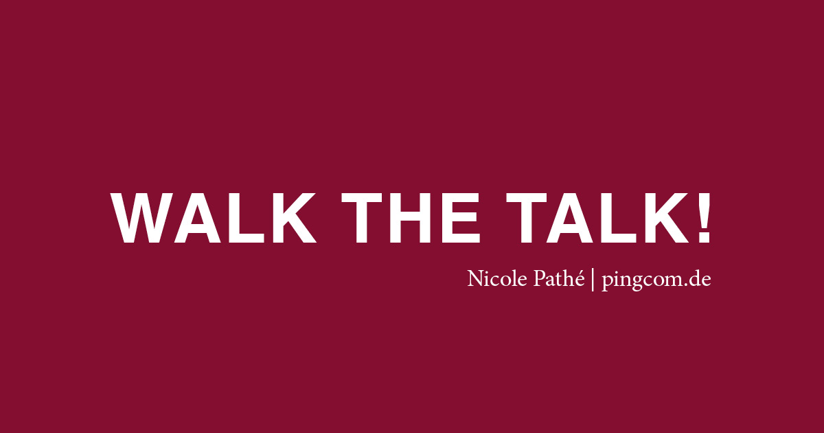 Walk the talk, Nicole Pathé, pingcom.de